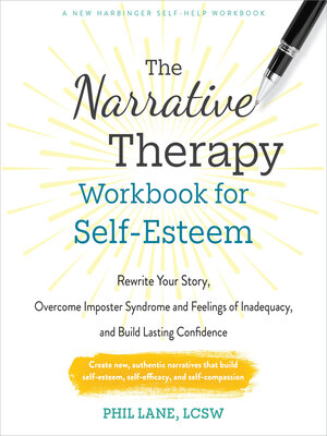 cover image of The Narrative Therapy Workbook for Self-Esteem